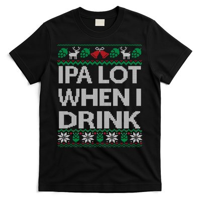 IPA Lot When I Drink Ugly Christmas Craft Beer Drinker T-Shirt