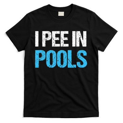 I Pee In Pools Funny Swimming T-Shirt