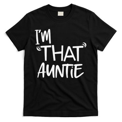 I'm That Auntie Funny Best Aunt T-Shirt