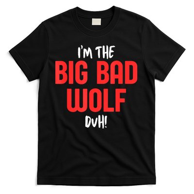 IM The Bad Wolf Duh Costume For Diy Halloween Party T-Shirt