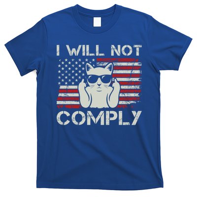 I Will Not Comply Gift Patriotic 4th Of July Funny Cat Usa Flag Gift T-Shirt