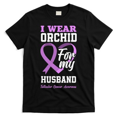 I Wear Orchid For My Husband Testicular Cancer Awareness T-Shirt