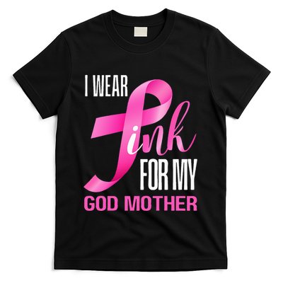 I Wear Pink My God Mother In October Breast Cancer Mom T-Shirt