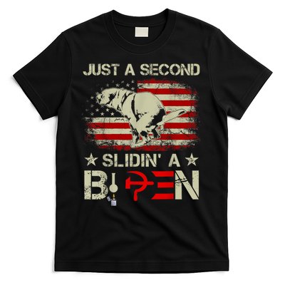 Just A Second Slidin A Biden Funny Saying Biden President T-Shirt