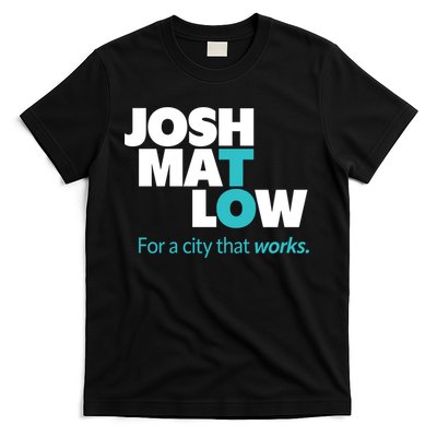 Josh Mat Low For A City That Works T-Shirt