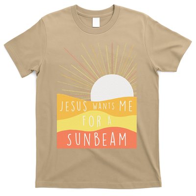 Jesus Wants Me For A Sunbeam T-Shirt