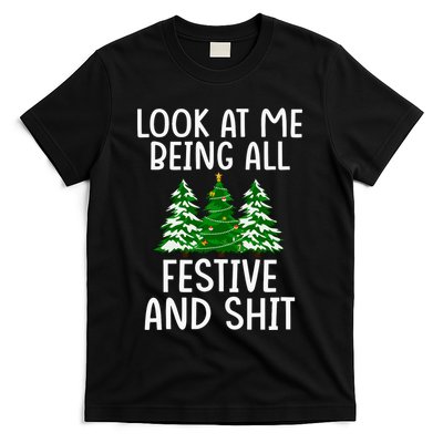 Look At Me Being All Festive And Shit Humorous Xmas T-Shirt