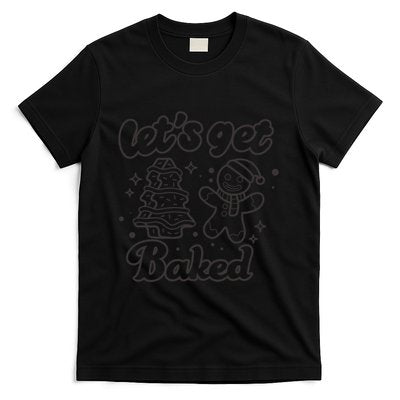 Lets Get Baked Funny Christmas Gingerbread T-Shirt