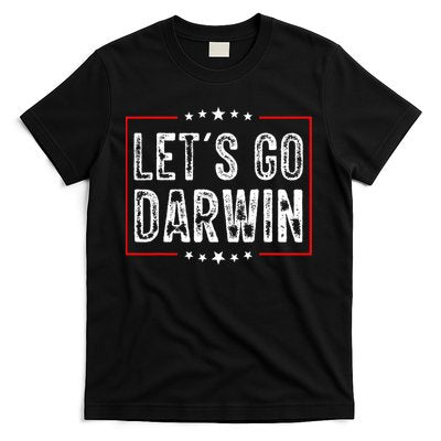 Lets Go Darwin Funny Sarcastic Women Men Lets Go Darwin T-Shirt