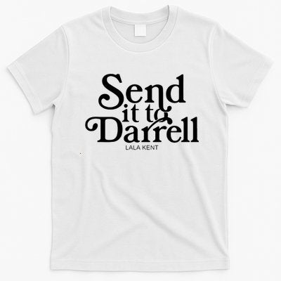 Lala Kent Send It To Darrell Tom Sandoval T-Shirt