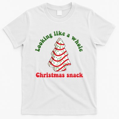 Looking Like A Whole Christmas Snack T-Shirt