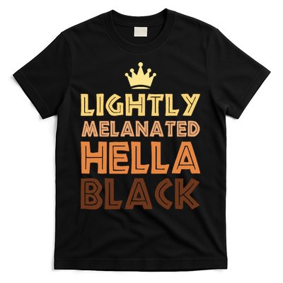 Lightly Melanated Hella Black Afro Queen African American T-Shirt