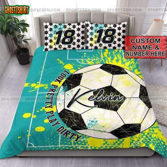 Look Pretty Play Dirty Soccer Custom Duvet Cover Bedding Set