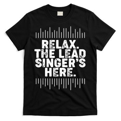 Lead Singer Relax Funny Singer Singing Gift Idea T-Shirt
