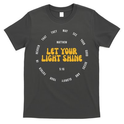 Let You Light Shine Matthew 5:16 Positive Bible Verse T-Shirt