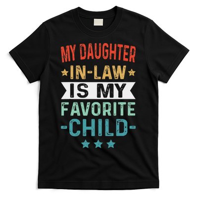 My Daughter In Law Is My Favorite Child Funny Family Gifts T-Shirt