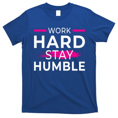 Motivational Entrepreneur Work Hard Stay Humble Gift T-Shirt