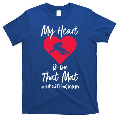 My Heart Is On That Mat Wrestling Wrestler College Mom Gift T-Shirt
