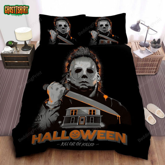 Michael Myers In Halloween Poster Kill Or Be Killed Bed Sheets Duvet Cover Bedding Set