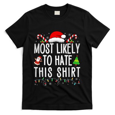 Most Likely To Hate This Family Xmas Pajamas T-Shirt