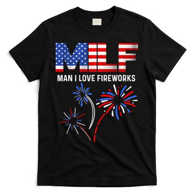 Milf Man I Love Fireworks USA Flag 4th Of July Patriotic T-Shirt