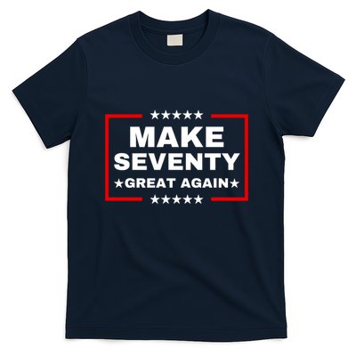 Make Seventy Great Again Funny Birthday Make 70 Great Again T-Shirt