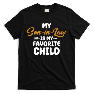 My Son In Law Is My Favorite Child Cute Gift T-Shirt