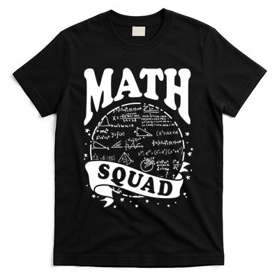 Math Squad Math Nerd Math Lovers Gift Math Teacher Gift T-Shirt