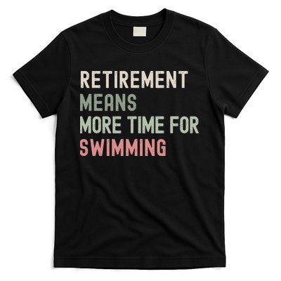 More Time for Swimming Paddling the Lakes in Retirement T-Shirt