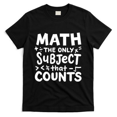 Math Teacher Mathematician Funny Gift T-Shirt
