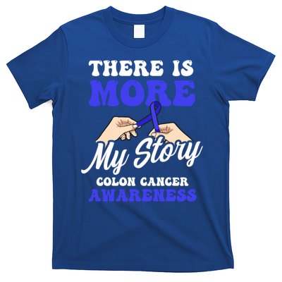 More To My Story Design Colon Cancer Awareness Gift T-Shirt