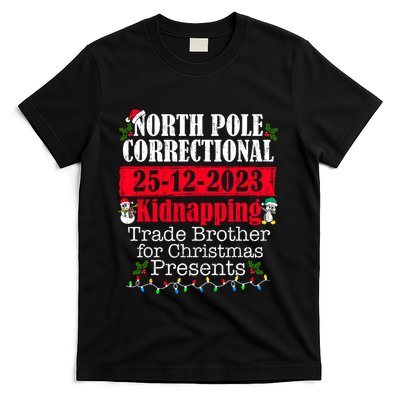 North Pole Correctional Kidnapping Traded Brother Christmas T-Shirt