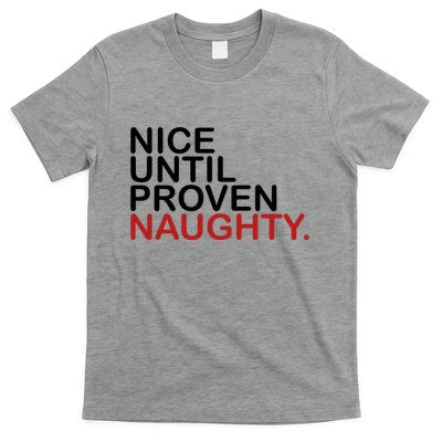 Nice Until Proven Naughty Funny Christmas T-Shirt
