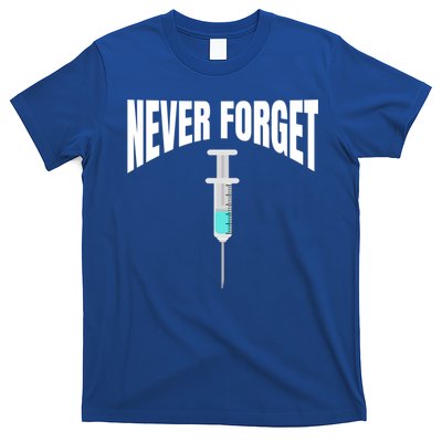 No Vaccine Date Never Forget Gift T-Shirt