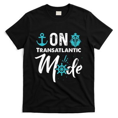 On Transatlantic Mode Transatlanticss Cruise T-Shirt