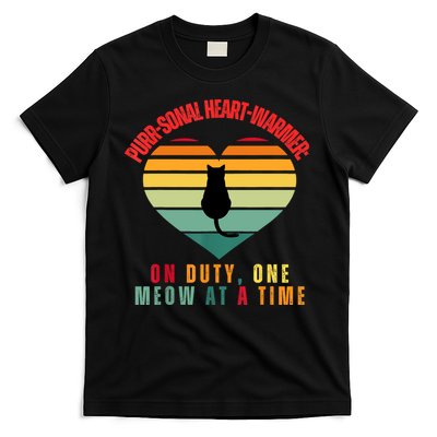 Purrsonal HeartWarmer On Duty, One Meow At A Time T-Shirt