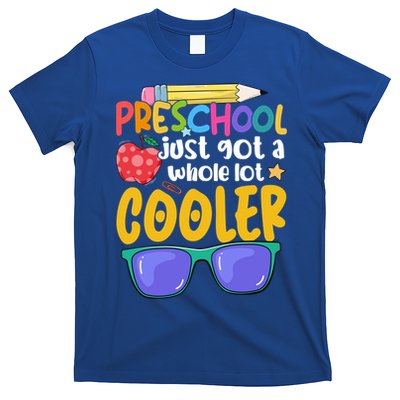 Preschool Just Got A Whole Lot Cooler Team Preschool Meaningful Gift T-Shirt