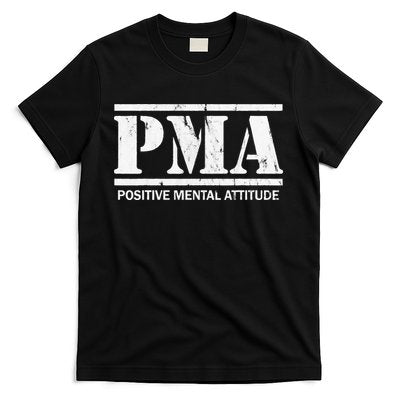 Positive Mental Attitude . PMA T-Shirt