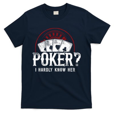 Poker Vintage Poker? I Hardly Know Her T-Shirt