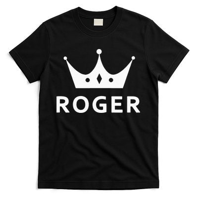 ROGER CROWN KING CUSTOM GIFT NAME FOR ROGER T-Shirt