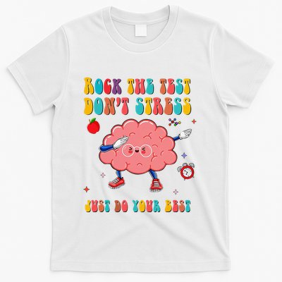 Rock the Test Don't Stress Testing Day Teacher Student Gift T-Shirt
