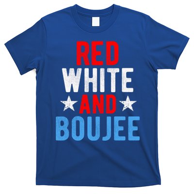 Red White And Boujee Funny 4th Of July Us Flag Gift Meaningful Gift T-Shirt