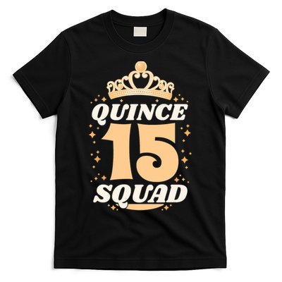 Sweet 15 Mexican Birthday Party Quinceanera Quince 15 Squad T-Shirt