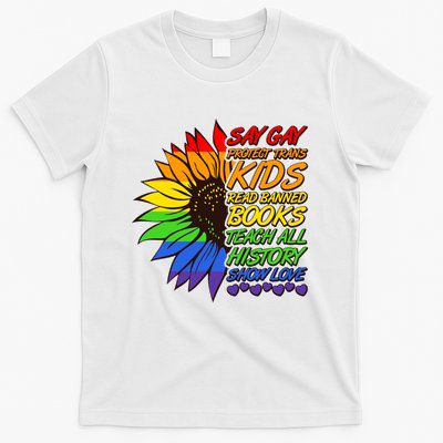 Say Gay Show Love Rainbow Sunflower T-Shirt