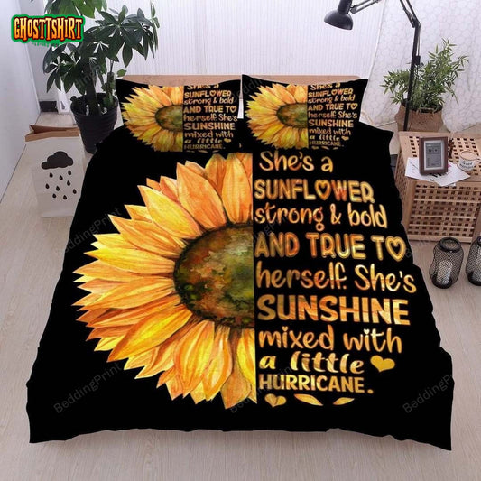 She's A Sunflower Strong And Bold And True To Herself Bed Sheets Duvet Cover Bedding Set