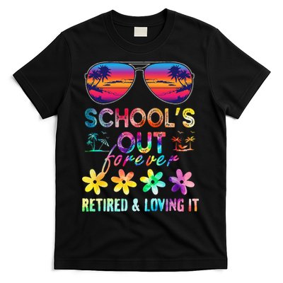 Schools Out Forever Retired Loving It Summer Teacher Tie Dye T-Shirt