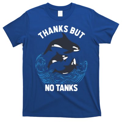 Save Orcas Thanks But No Tanks Gift Thanks But No Tanks Gift T-Shirt