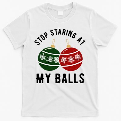 Stop Staring At My Balls Funny Christmas T-Shirt