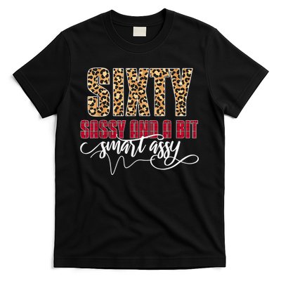 Sixty Sassy And A Bit Smart Assy - Wo 60th Birthday T-Shirt