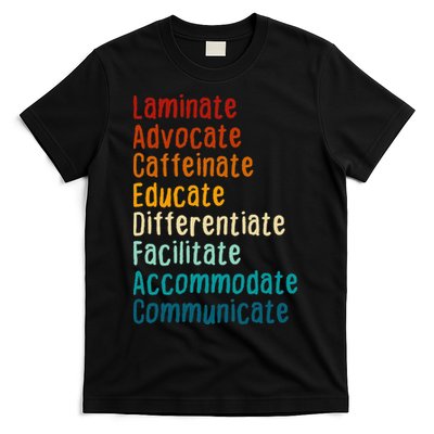 Sped Teacher Caffeinate Advocate Laminate Educate Teacher T-Shirt